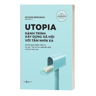 Utopia - Hành Trình Xây Dựng Xã Hội Với Tầm Nhìn Xa