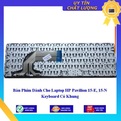 Bàn Phím dùng cho Laptop HP Pavilion 15-E 15-N Keyboard Có Khung  - Hàng Nhập Khẩu New Seal