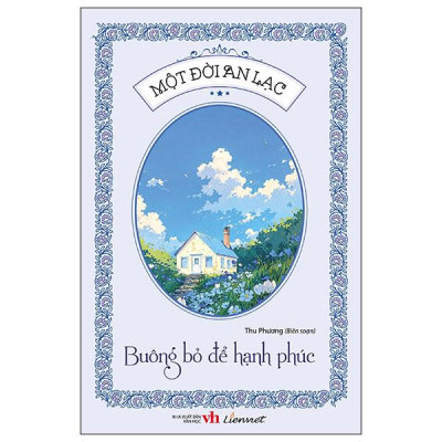 Sách - Một Đời An Lạc - Buông Bỏ Để Hạnh Phúc