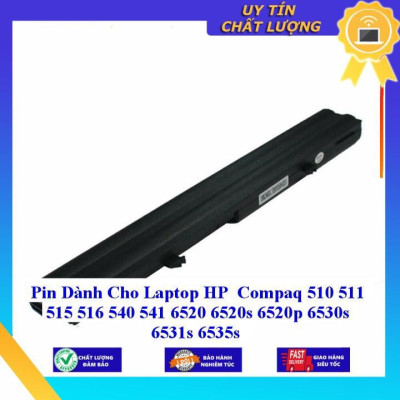 Pin dùng cho Laptop HP Compaq 510 511 515 516 540 541 6520 6520s 6520p 6530s 6531s 6535s - Hàng Nhập Khẩu MIBAT534