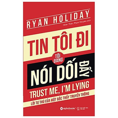 Sách Tin Tôi Đi, Tôi Đang Nói Dối Đấy! - Alphabooks - BẢN QUYỀN