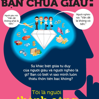 Vì Sao Bạn Chưa Giàu
