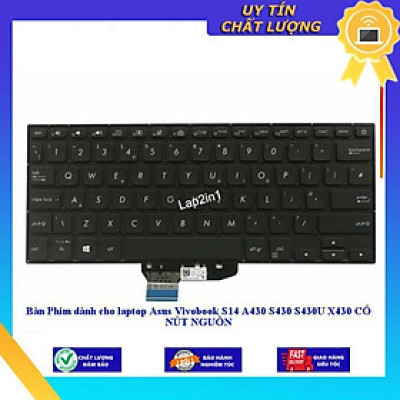 Bàn Phím dùng cho laptop Asus Vivobook S14 A430 S430 S430U X430 CÓ NÚT NGUỒN - Hàng Nhập Khẩu New Seal