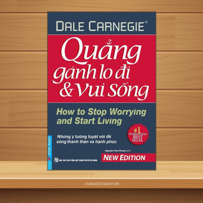 Quẳng Gánh Lo Đi Và Vui Sống (Bìa Cứng)