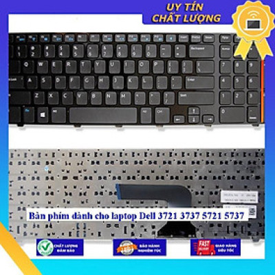 Bàn phím dùng cho laptop Dell 3721 3737 5721 5737 - Hàng Nhập Khẩu New Seal