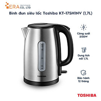 Bình Đun Siêu Tốc Toshiba KT-17SH1NV (1.7 Lít) - Hàng Chính Hãng