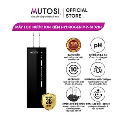 [Miễn phí vận chuyển & lắp đặt] Máy lọc nước Nóng - Lạnh - RO - Ion Kiềm Hydrogen. Hàng chính hãng Mutosi MP-S1021H - 10 cấp lọc, 2 vòi 4 chế độ nước