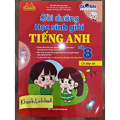 Sách - Bồi dưỡng học sinh giỏi tiếng anh lớp 8 (có đáp án) GLOBAL SUCCESS