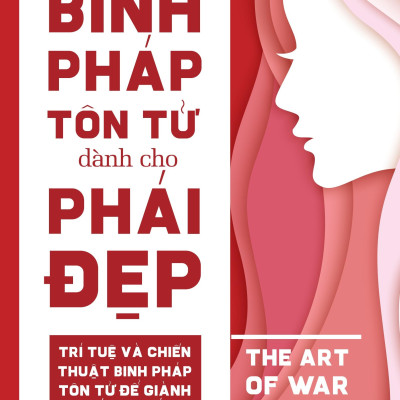 Binh Pháp Tôn Tử Dành Cho Phái Đẹp (Tái Bản)