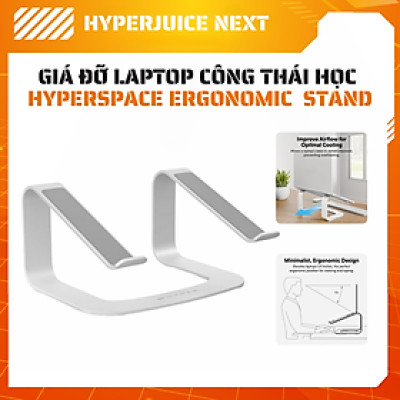 Giá Đỡ Công Thái Học HyperSpace Ergonomic Laptop Stand – HS1110WHGL - Hàng chính hãng