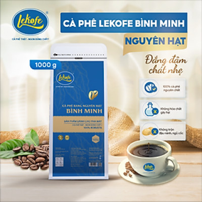Cà phê nguyên hạt Bình Minh Lekofe 100% Robusta Đắng đậm chát nhẹ Túi 1000g