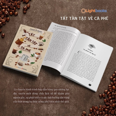 Tất Tần Tật Về Cà Phê - Joseph M. Walsh - LightBooks