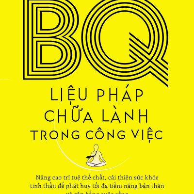 BQ - Liệu Pháp Chữa Lành Trong Công Việc