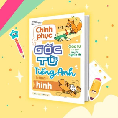 Sách - Chinh Phục Gốc Từ Tiếng Anh Bằng Hình
