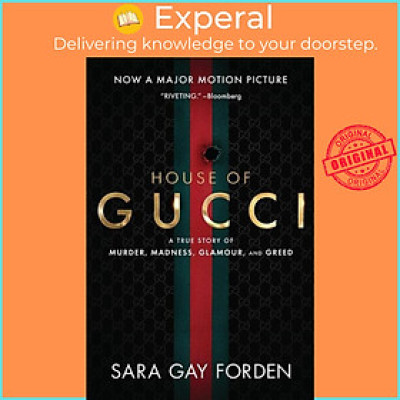 Sách - The House of Gucci : A Sensational Story of Murder, Madne by Sara G Forden (US edition, paperback)