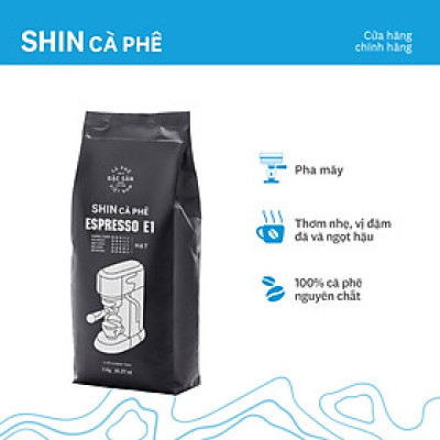 Cà phê Espresso E1 - SHIN Cà Phê - Cà phê pha máy - Gói 1kg