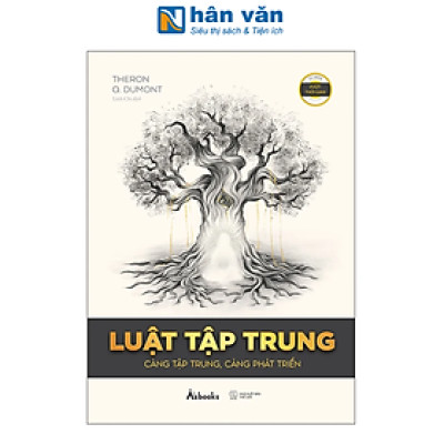 Sách - Luật Tập Trung - Càng Tập Trung, Càng Phát Triển
