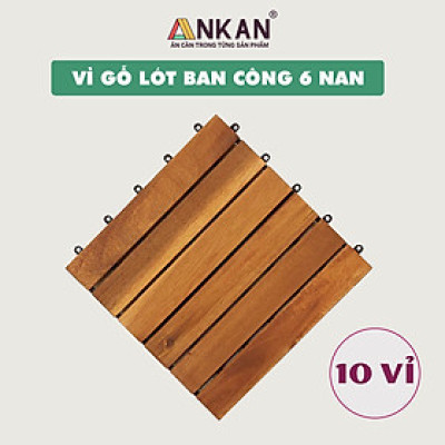 Vỉ Gỗ Lót Sàn Ban Công Thương Hiệu ANKAN Màu Vàng Nắng Loại 6 Nan, Sàn Gỗ Lót Ban Công, Sân Vườn, Hồ Bơi, Phòng Spa, Siêu Bền, Chịu Nước Tốt, Chống Trơn Trượt, Tiêu Chuẩn Xuất Khẩu (10 Vỉ)
