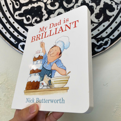 Sách - My Dad Is Brilliant by Nick Butterworth | Family Children