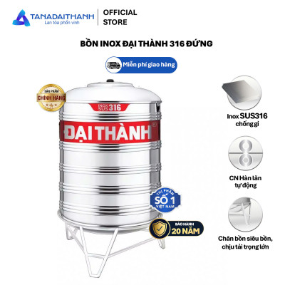 Bồn nước inox Đại Thành Vigo SUS 316 Đứng 500L 1000L 1500L 2000L Chính hãng, Chỉ bán khu vực miền Nam, Bảo hành 20 năm