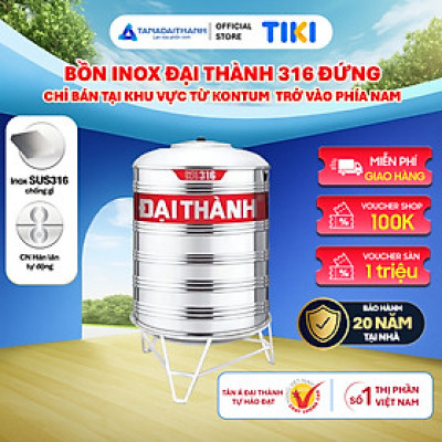 Bồn nước inox Đại Thành Vigo SUS 316 Đứng 500L 1000L 1500L 2000L Chính hãng, Chỉ bán khu vực miền Nam, Bảo hành 20 năm