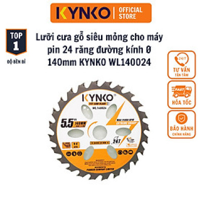 Lưỡi cưa gỗ siêu mỏng cho máy pin 24 răng đường kính Ø 140mm KYNKO WL140024