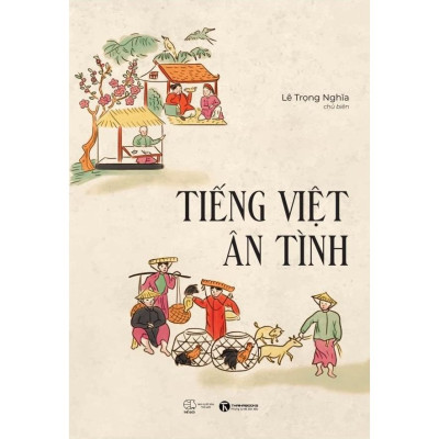 Sách - Tiếng Việt Ân Tình - Thái Hà Books