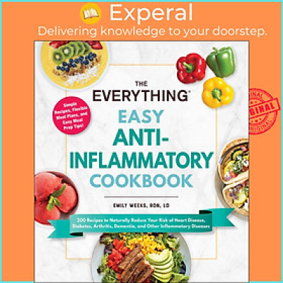 Sách - The Everything Easy Anti-Inflammatory Cookbook - 200 Recipes to Naturally by Emily Weeks (US edition, paperback)