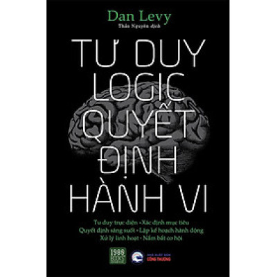 Tư Duy Logic Quyết Định Hành Vi