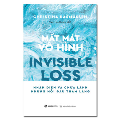 Sách - Mất Mát Vô Hình - Nhận Diện Và Chữa Lành Những Nỗi Đau Thầm Lặng