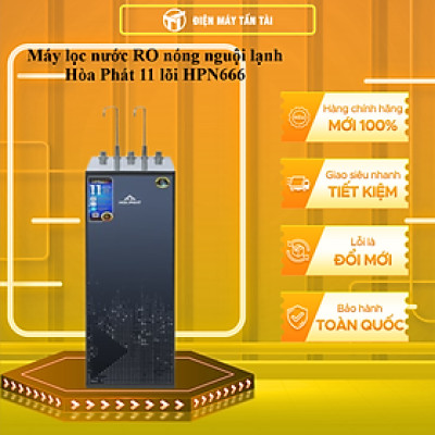 Máy lọc nước RO nóng nguội lạnh Hòa Phát 11 lõi - HPN666 - HÀNG CHÍNH HÃNG - CHỈ GIAO HCM
