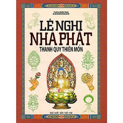 Lễ Nghi Nhà Phật (Thanh Quy Thiền Môn)