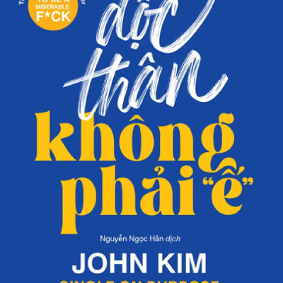 Độc Thân Không Phải "Ế"