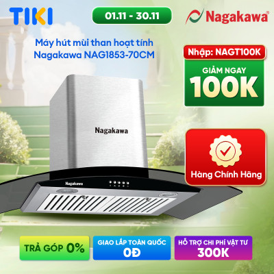 Máy Hút Mùi Than Hoạt Tính Nagakawa NAG1853-70Cm - Bộ Lọc 5 Lớp Inox - Hàng Chính Hãng