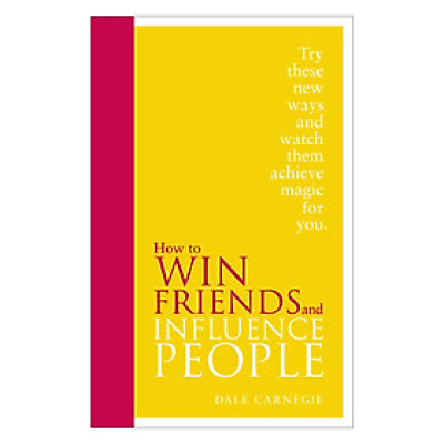 How To Win Friends And Influence People: Special Edition