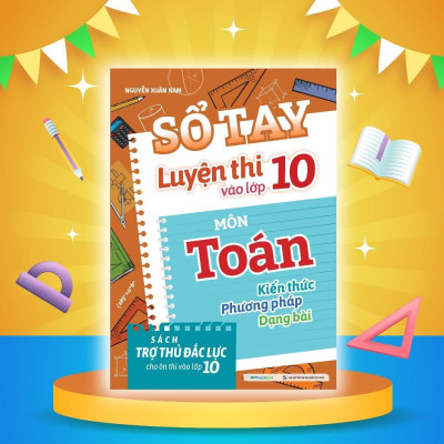 Sách - Sổ Tay Luyện Thi Vào Lớp 10 Môn Toán - Megabook