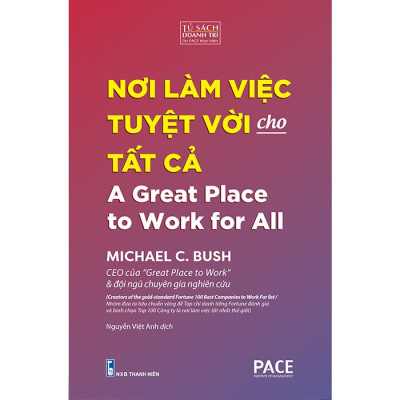 Nơi Làm Việc Tuyệt Vời Cho Tất Cả - A Great Place To Work For All