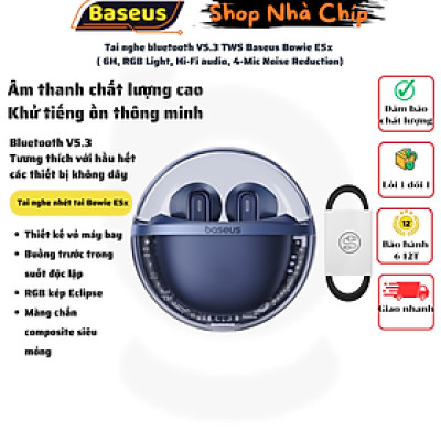 Tai nghe bluetooth V5.3 TWS Baseus Bowie E5x ( 6H, RGB Light, Hi-Fi audio, 4-Mic Noise Reduction) Hàng Chính Hãng