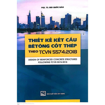 Thiết Kế Kết Cấu Bê Tông Cốt Thép Theo TCVN 55742018 (XD)