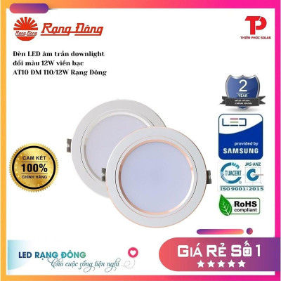 Đèn LED âm trần downlight đổi màu 12W viền bạc AT10 ĐM 110/12W Rạng Đông