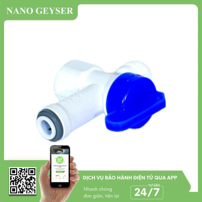 Van bình áp máy lọc nước Nano Geyser, Đầu nối nhanh - Hàng Chính Hãng 