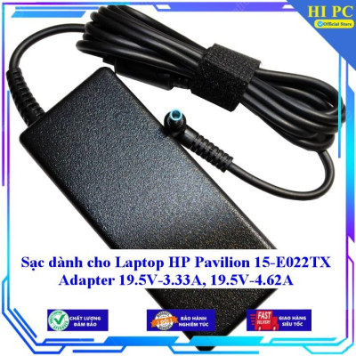 Sạc dành cho Laptop HP Pavilion 15-E022TX Adapter 19.5V-3.33A 19.5V-4.62A - Kèm Dây nguồn - Hàng Nhập Khẩu