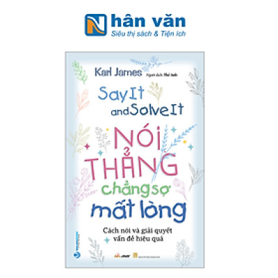 Nói Thẳng Chẳng Sợ Mất Lòng