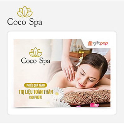 Giftpop - Coco Spa Phiếu Quà Tặng Trị Liệu Toàn Thân (90 phút)