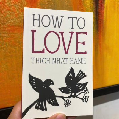 Sách - How to Love (Mindfulness Essentials) by Thich Nhat Hanh - Triết Học, Tôn Giáo tiếng Anh - Philosophy, Religion / Sách Ngoại văn Nhập khẩu