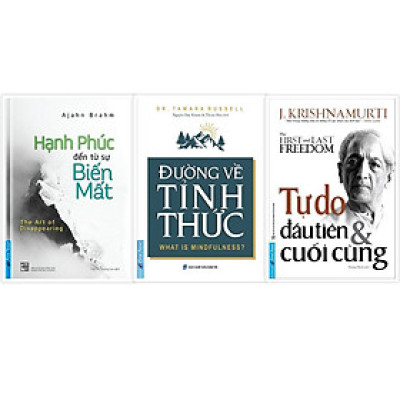 Combo Hạnh Phúc Đến Từ Sự Biến Mất + Đường Về Tỉnh Thức + Tự Do Đầu Tiên Và Cuối Cùng  - Bản Quyền