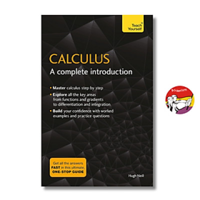 Sách - Calculus: A Complete Introduction: The Easy Way to Learn Calculus by Hugh Neill
