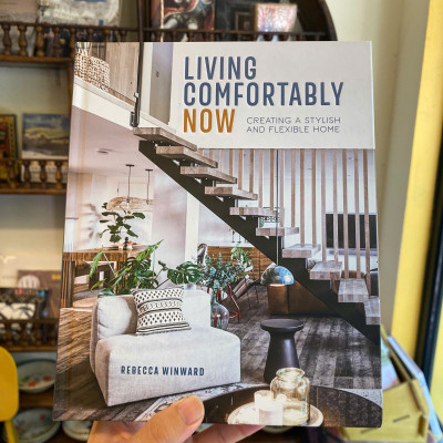 Sách - Living Comfortably Now: Creating A Stylish and Flexible Home by Rebecca Winward