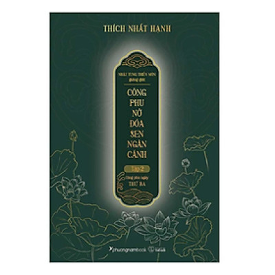 Nhật Tụng Thiền Môn Giảng Giải - Công Phu Nở Đóa Sen Ngàn Cánh - Tập 2 - Công Phu Ngày Thứ Ba - Bìa Cứng (PNB)