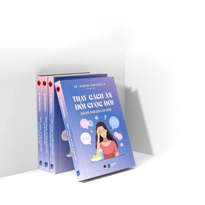 Sách - Thay Cách Ăn Đổi Cuộc Đời - Giải mã thói quen ăn uống - Ấn bản 2025 - Bách Việt